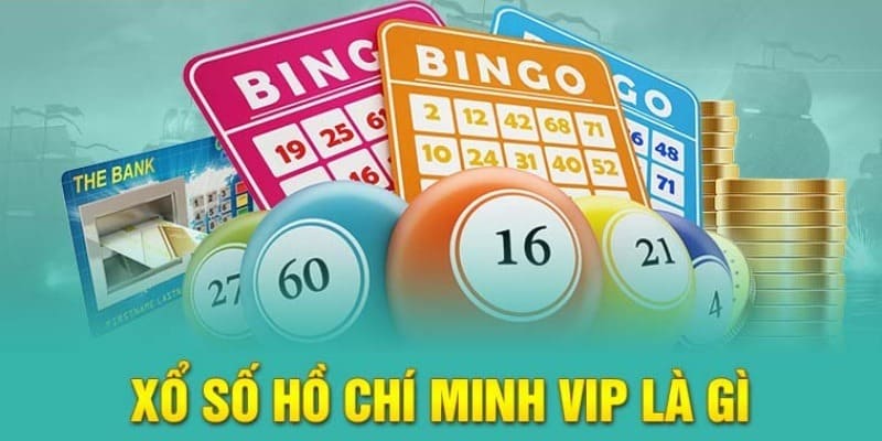 Hồ Chí Minh Vip là sản phẩm cược nổi tiếng