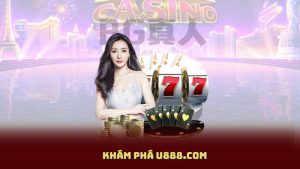 Khám Phá U888.Com – Hệ Thống Game Uy Tín, Bảo Mật Tuyệt Đối