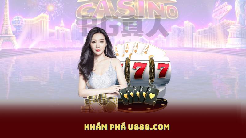 Khám Phá U888.Com – Hệ Thống Game Uy Tín, Bảo Mật Tuyệt Đối