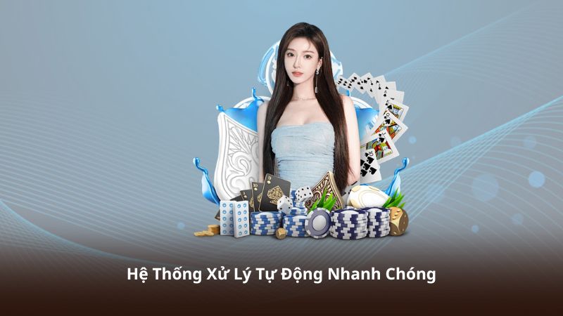 Hệ Thống Xử Lý Tự Động Nhanh Chóng